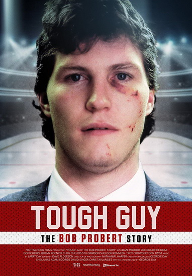 Tough Guy: The Bob Probert Story - GEORDI DAY