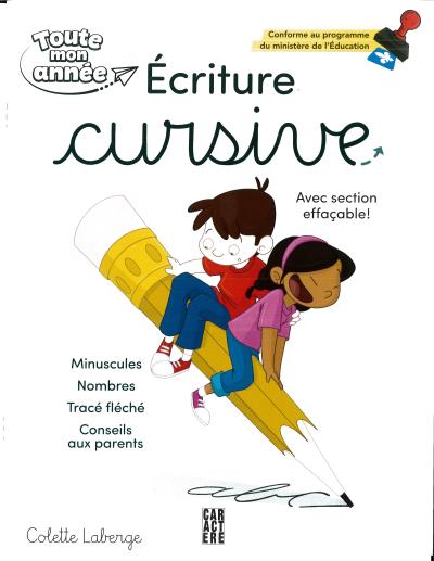 Ecriture cursive : avec section effaçable ! N. éd. - COLETTE LABERGE