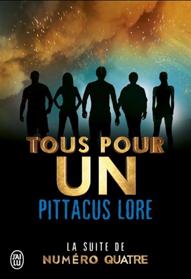 Tous pour un - PITTACUS LORE