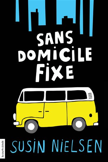 Sans domicile fixe - SUSIN NIELSEN