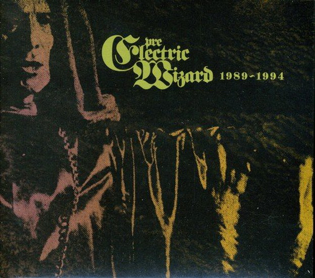 Pre-Electric Wizard 1989-94 - ELECTRIC WIZARD