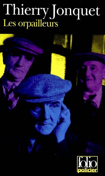 Les Orpailleurs - THIERRY JONQUET