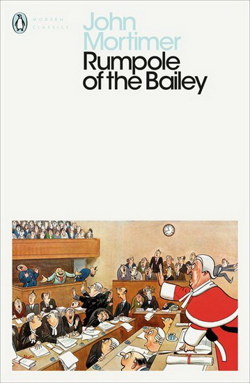 Rumpole of the Bailey - JOHN MORTIMER