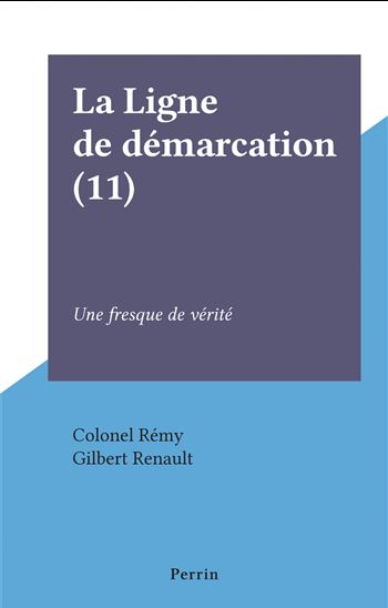La Ligne de démarcation (11) - COLONEL RÉMY