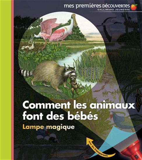 Comment les animaux font des bébés - SYLVAINE PEYROLS
