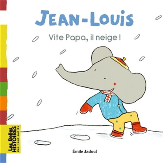 Jean-Louis : vite papa, il neige ! - EMILE JADOUL