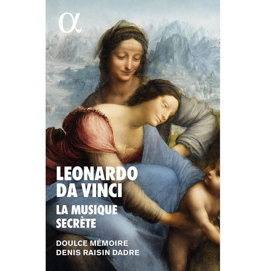 Leonardo da Vinci - La Musique Secrète - COMPILATION RENAISSANCE