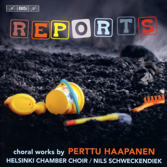 Haapanen: Reports - Choral Works - PERTTU HAAPANEN