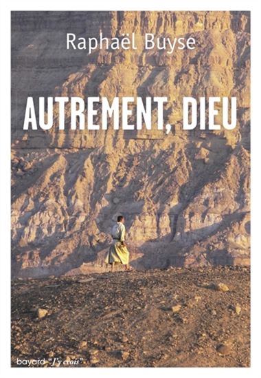 Autrement, Dieu - RAPHAËL BUYSE