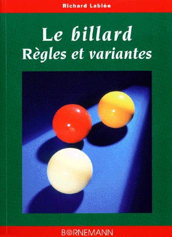 Billard: règles et variantes - RICHARD LABLEE