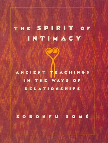The Spirit of intimacy - SOBONFU SOME