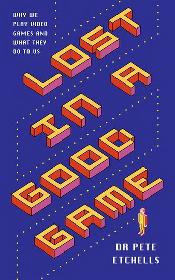 Lost in a Good Game - PETE ETCHELLS