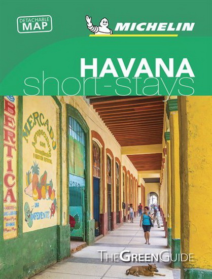 Michelin Green Guide Short Stays Havana : Travel Guide - COLLECTIF