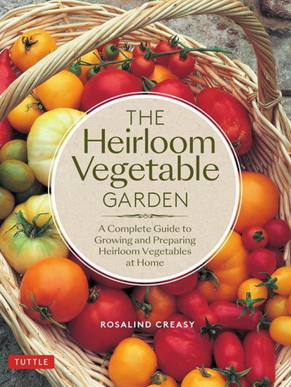 The Heirloom Vegetable Garden - ROSALIND CREASY