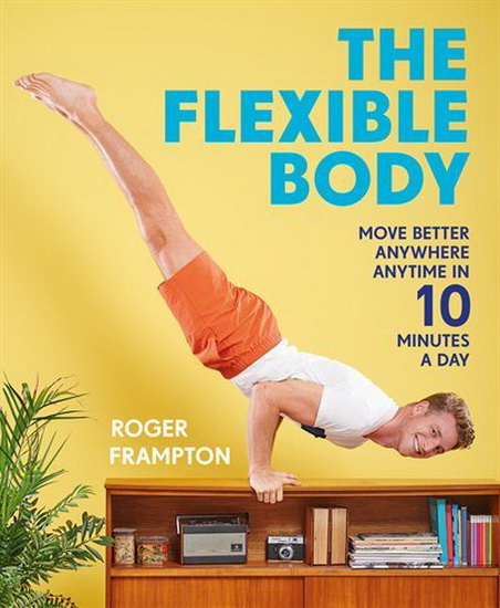 Flexible Body - ROGER FRAMPTON