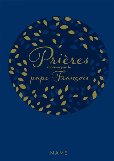 Prières choisies par le pape François - COLLECTIF