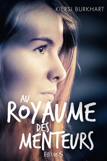 Au royaume des menteurs - KIERSI BURKHART