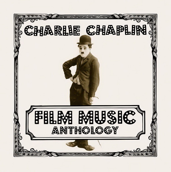 Charlie Chaplin Film Music Anthology (2CD) - CHARLIE CHAPLIN