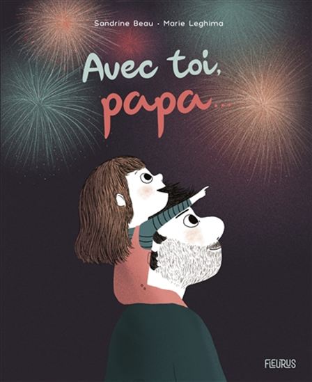 Avec toi, papa... - SANDRINE BEAU - MARIE LEGHIMA