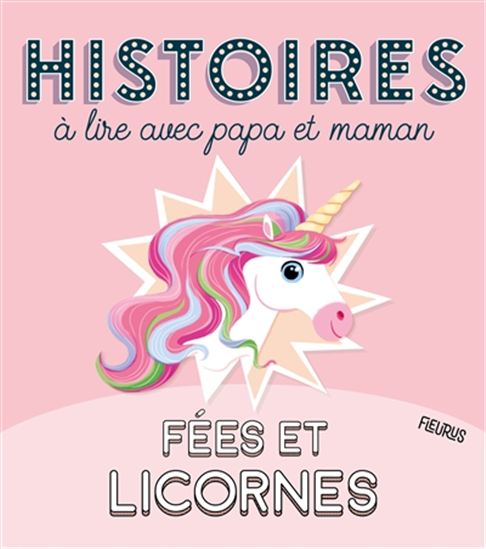 Fées et licornes : histoires à lire avec papa et maman N. éd. - COLLECTIF