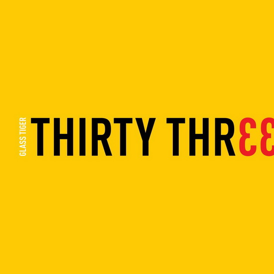 Thirty Three - GLASS TIGER