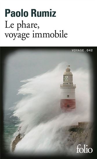 Le Phare, voyage immobile - PAOLO RUMIZ
