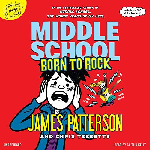 Middle School: Born to Rock (CD: 3 h 30 m) - JAMES PATTERSON & AL