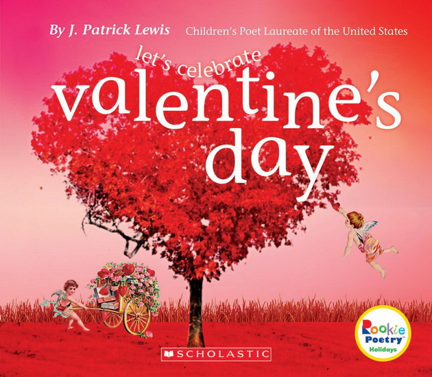 Let&#39;s Celebrate Valentine&#39;s Day - J PATRICK LEWIS