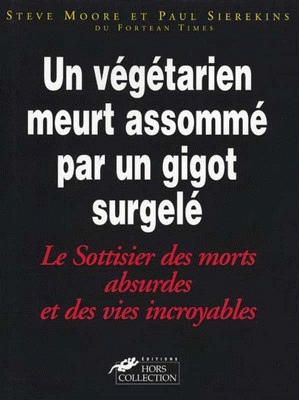Sottisier des morts absurdes et des... - MOORE - SIEREKINS
