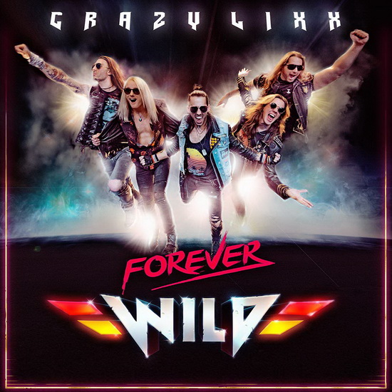 Forever Wild - CRAZY LIXX
