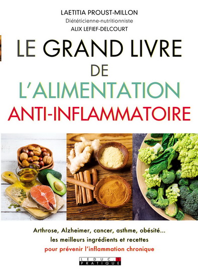 Le Grand livre de l&#39;alimentation anti-inflammatoire - LAETITIA PROUST-MILLON - LEFIEF-DELCOURT