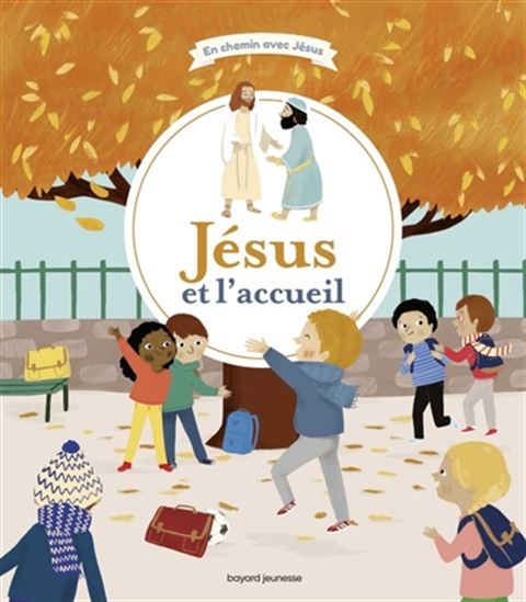 Jésus et l&#39;accueil - ELODIE MAUROT - MARIE PARUIT