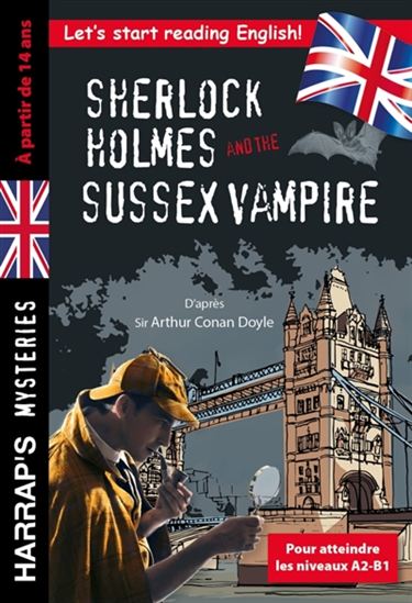 Sherlock Holmes and the Sussex vampire - ARTHUR CONAN DOYLE