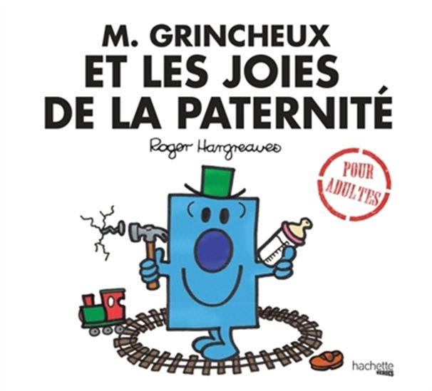 M. Grincheux et les joies de la paternité - ROGER HARGREAVES