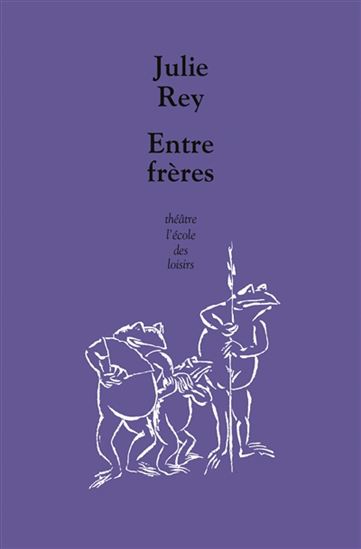Entre frères - JULIE REY