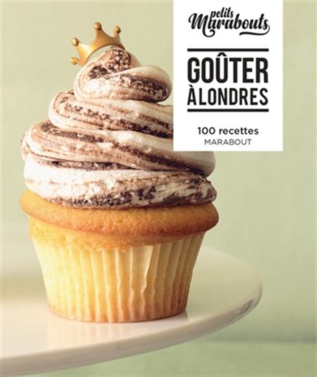 Goûter à Londres : 100 recettes - AMELIA WASILIEV