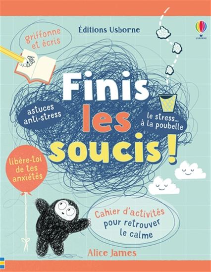Finis les soucis ! - ALICE JAMES