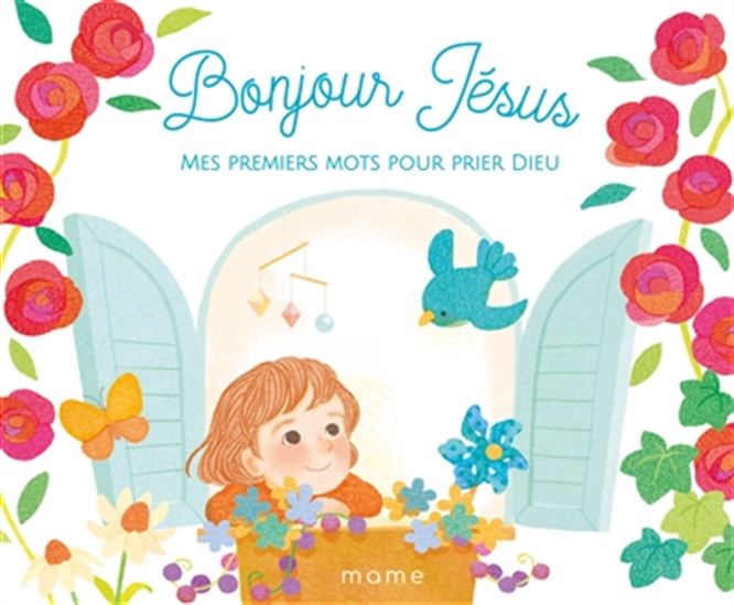 Bonjour Jésus : mes premiers mots pour prier Dieu - AUGUSTINE GADIENT - MIZUHO FUJISAWA