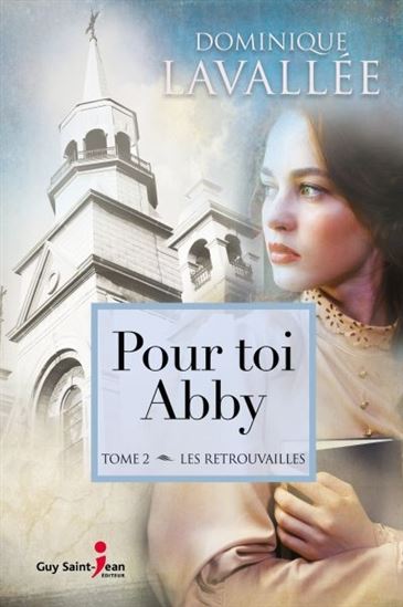 Pour toi Abby T.02 Les retrouvailles - DOMINIQUE LAVALLÉE