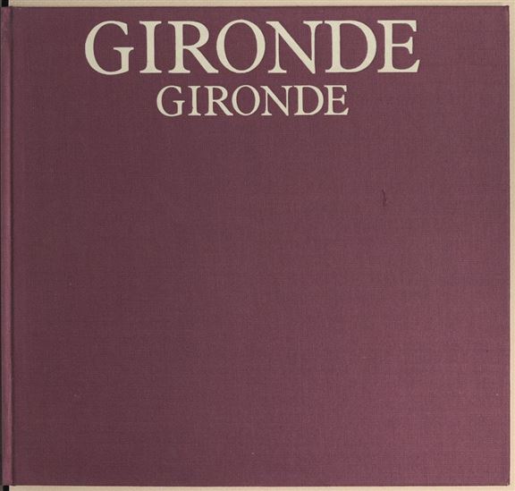 Gironde, Gironde - ALAIN DANVERS - JEAN-MARC SOYEZ