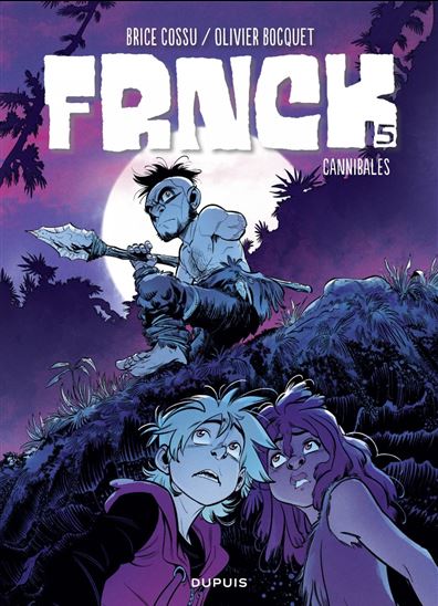 FRNCK - tome 5 - Cannibales - OLIVIER BOCQUET - BRICE COSSU