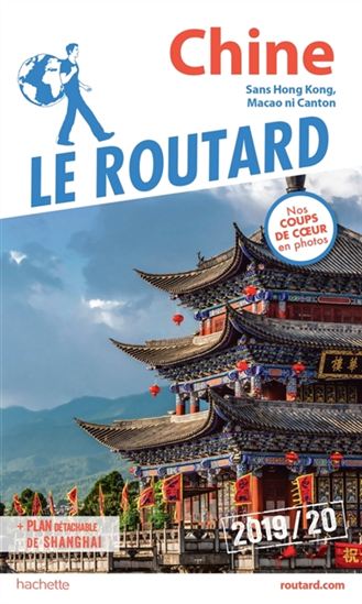 Chine : sans Hong Kong, Macao ni Canton : 2019-2020 - PHILIPPE GLOAGUEN