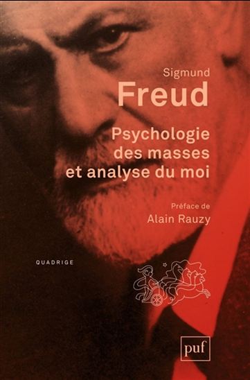 Oeuvres complètes : psychanalyse Psychologie des masses et analyse du moi - SIGMUND FREUD