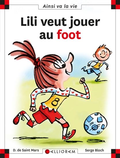 Lili veut jouer au foot - DOMINIQUE DE SAINT-MARS - SERGE BLOCH