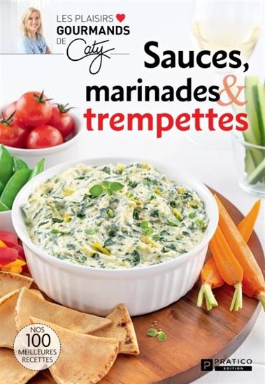 Sauces, marinades et trempettes - CATY BÉRUBÉ