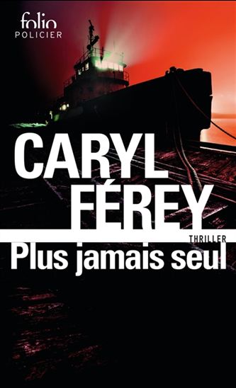 Plus jamais seul - CARYL FÉREY