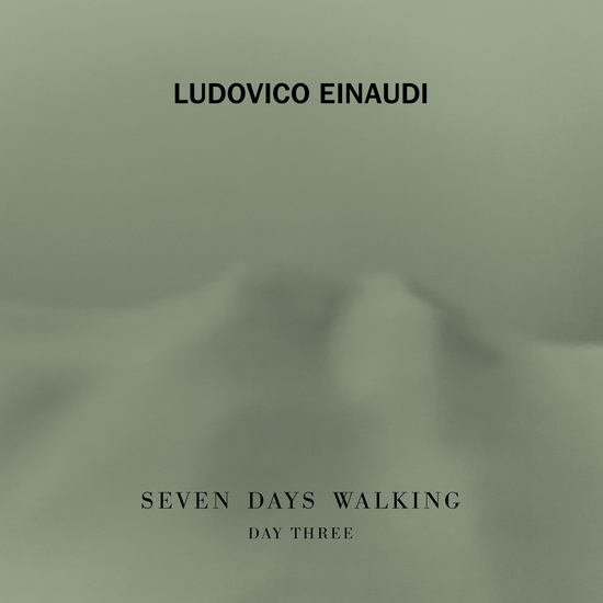 Seven Days Walking: Day Three - LUDOVICO EINAUDI