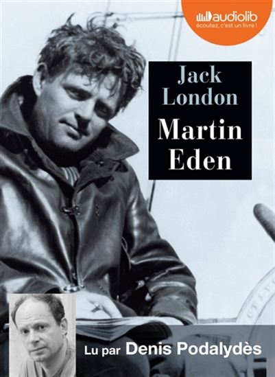 Martin Eden (2 CD MP3 : 13 h 21) - JACK LONDON