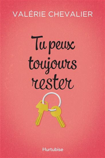 Tu peux toujours rester - VALÉRIE CHEVALIER