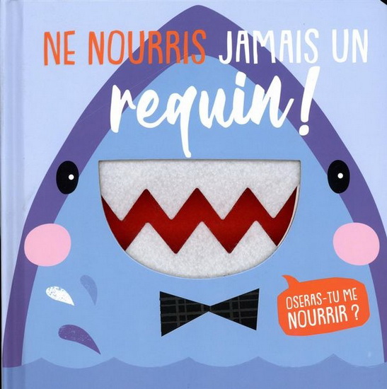 Ne nourris jamais un requin - COLLECTIF
